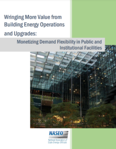 Wringing More Value from Building Energy Operations and Upgrades: Monetizing Demand Flexibility in Public and Institutional Facilities