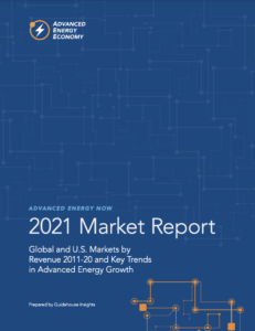 Advanced Energy Now 2021 Market Report: Global and U.S. Market Revenue 2011-20 and Key Trends in Advanced Energy Growth