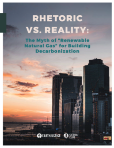 Rhetoric vs. Reality: The Myth of “Renewable Natural Gas” for Building Decarbonization