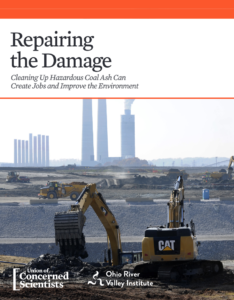 Repairing the Damage: Cleaning Up Hazardous Coal Ash Can Create Jobs and Improve the Environment