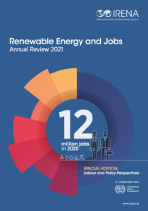 Renewable Energy and Jobs – Annual Review 2021: Special Edition: Labor and Policy Perspectives
