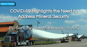 COVID-19 Highlights Need to Address Mineral Security