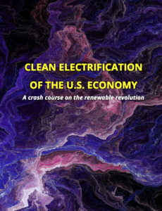 Clean Electrification of the U.S. Economy: A Crash Course on the Renewable Revolution