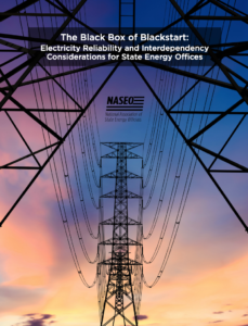 The Black Box of Blackstart: Electricity Reliability and Interdependency Considerations for State Energy Offices