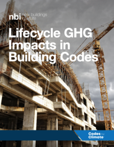 Lifecycle GHG Impacts in Building Codes
