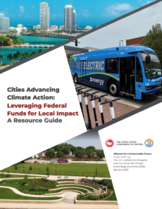 Cities Advancing Climate Action: Leveraging Federal Funds for Local Impact A Resource Guide