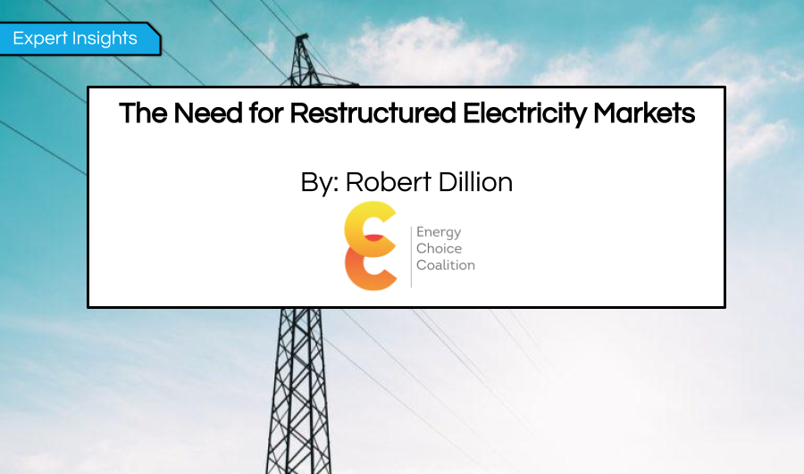 The Need for Restructured Electricity Markets