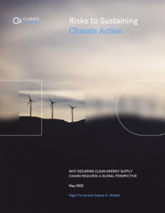 Risks to Sustaining Climate Action: Why Securing Clean Energy Supply Chains Requires A Global Perspective