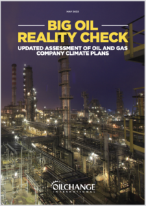 Big Oil Reality Check — Updated Assessment of Oil and Gas Company Climate Plans