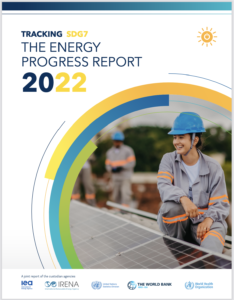 Tracking SDG7: The Energy Progress Report, 2022