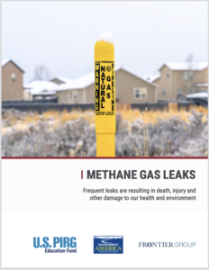 Methane Gas Leaks: Frequent Leaks are Resulting in Death, Injury and Other Damage to our Health and Environment