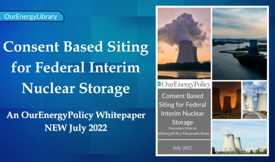 New Whitepaper: Consent Based Siting for Federal Interim Nuclear Storage