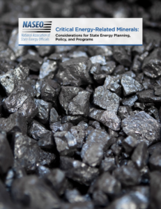 Critical Energy-Related Minerals: Considerations for State Energy Planning, Policy, and Programs