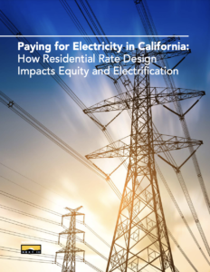 Paying for Electricity in California: How Residential Rate Design Impacts Equity and Electrification