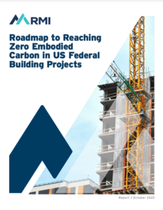 Roadmap to Reaching Zero Embodied Carbon in Federal Building Projects