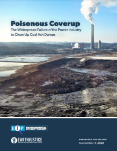 Poisonous Coverup: The Widespread Failure of the Power Industry to Clean Up Coal Ash Dumps
