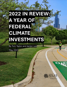 2022 in Review: A Year of Federal Climate Investments