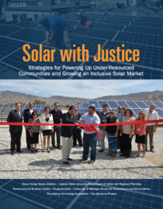 Solar with Justice: Strategies for Powering Up Under-Resourced Communities and Growing an Inclusive Solar Market