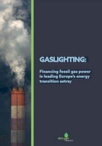 Gaslighting: Financing Fossil Gas Power is Leading Europe’s Energy Transition Astray