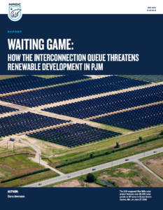 Waiting Game: How the Interconnection Queue Threatens Renewable Development in PJM