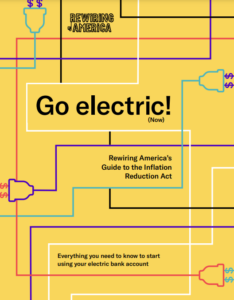 Go Electric!: Rewiring America's Guide to the Inflation Reduction Act
