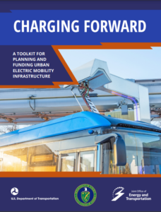 Charging Forward: A Toolkit for Planning and Funding Urban Electric Mobility Infrastructure
