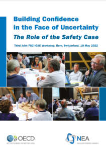 Building Confidence in the Face of Uncertainty: The Role of the Safety Case